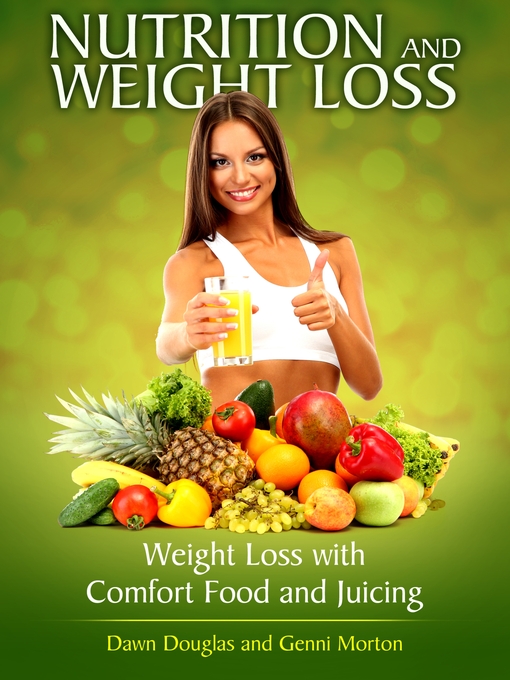 Title details for Nutrition and Weight Loss by Dawn Douglas - Available